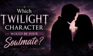 Which Twilight Character Would Be Your Soulmate?