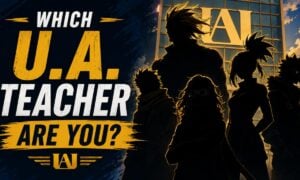 Which U.A. Teacher Are You?