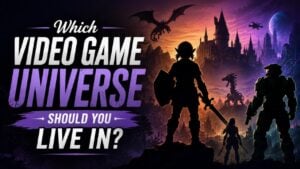 Which Video Game Universe Should You Live In?