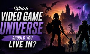 Which Video Game Universe Should You Live In?