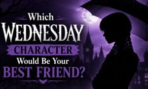 Which Wednesday Character Would Be Your Best Friend?