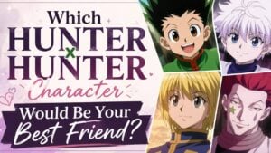 Which Hunter x Hunter Character Would Be Your Best Friend