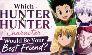 Which Hunter x Hunter Character Would Be Your Best Friend