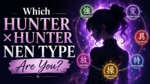 Which Hunter x Hunter Nen Type Are You