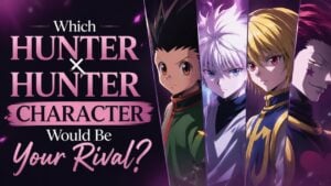 Which Hunter x Hunter Character Would Be Your Rival?