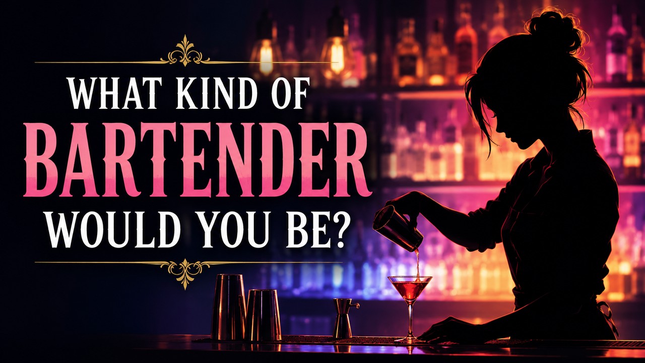 What Kind of Bartender Would You Be?