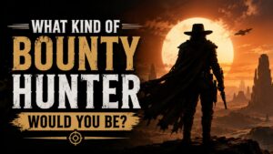 What Kind of Bounty Hunter Would You Be?