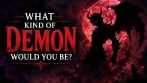 What Kind of Demon Would You Be?