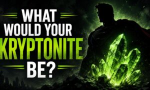 What Would Your Kryptonite Be?