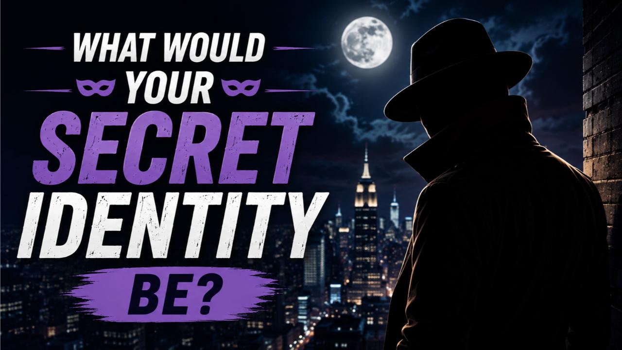 What Would Your Secret Identity Be?