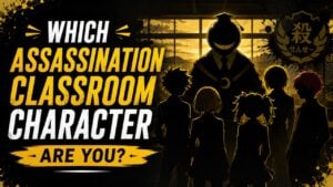Which Assassination Classroom Character Are You?