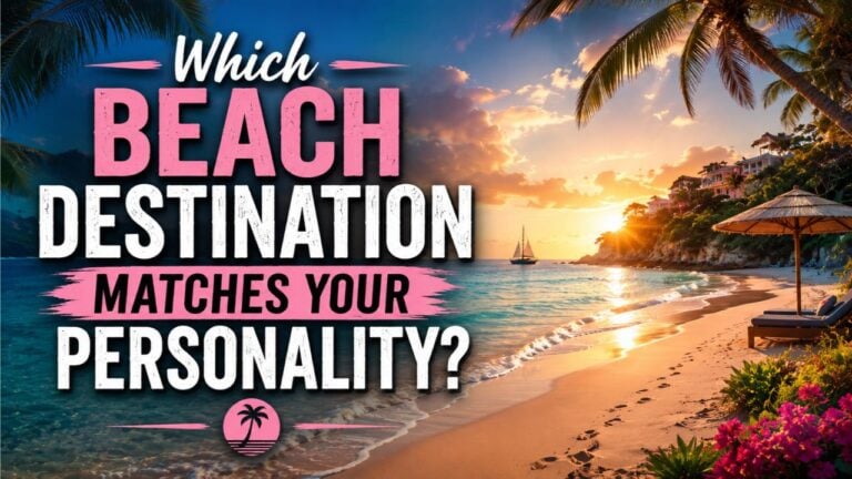 Which Beach Destination Matches Your Personality?