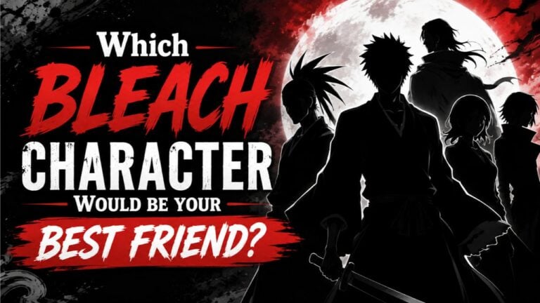 Which Bleach Character Would Be Your Best Friend?