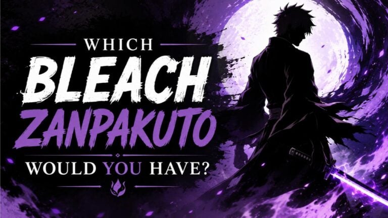Which Bleach Zanpakuto Would You Have?