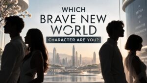 Which Brave New World Character Are You?
