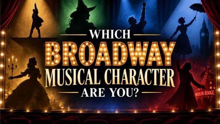 Which Broadway Musical Character Are You?