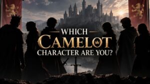 Which Camelot Character Are You?