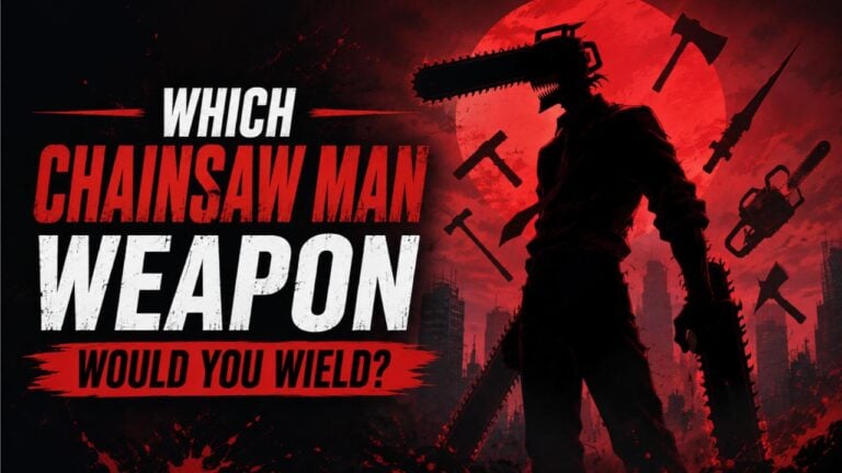 Which Chainsaw Man Weapon Would You Wield?