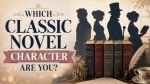 Which Classic Novel Character Are You?