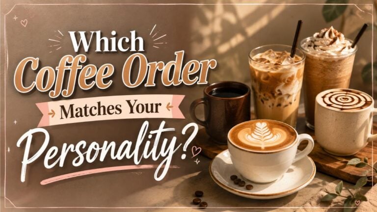 Which Coffee Order Matches Your Personality?