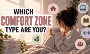 Which Comfort Zone Type Are You?