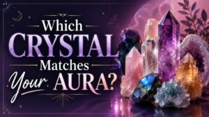 Which Crystal Matches Your Aura?