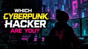 Which Cyberpunk Hacker Are You?