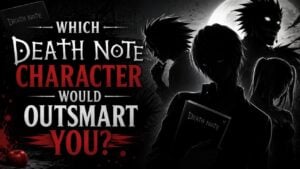 Which Death Note Character Would Outsmart You?