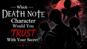 Which Death Note Character Would You Trust With Your Secret?