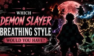 Which Demon Slayer Breathing Style Would You Have?