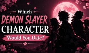 Which Demon Slayer Character Would You Date?