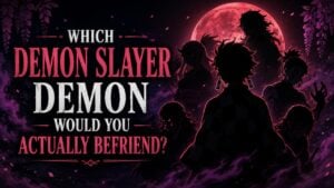 Which Demon Slayer Demon Would You Actually Befriend?