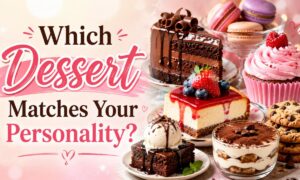 Which Dessert Matches Your Personality?