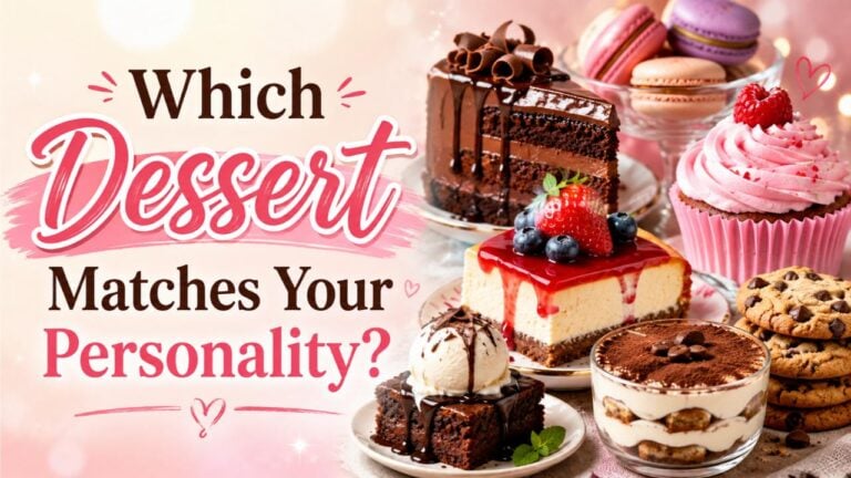 Which Dessert Matches Your Personality?