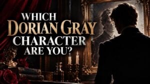 Which Dorian Gray Character Are You?