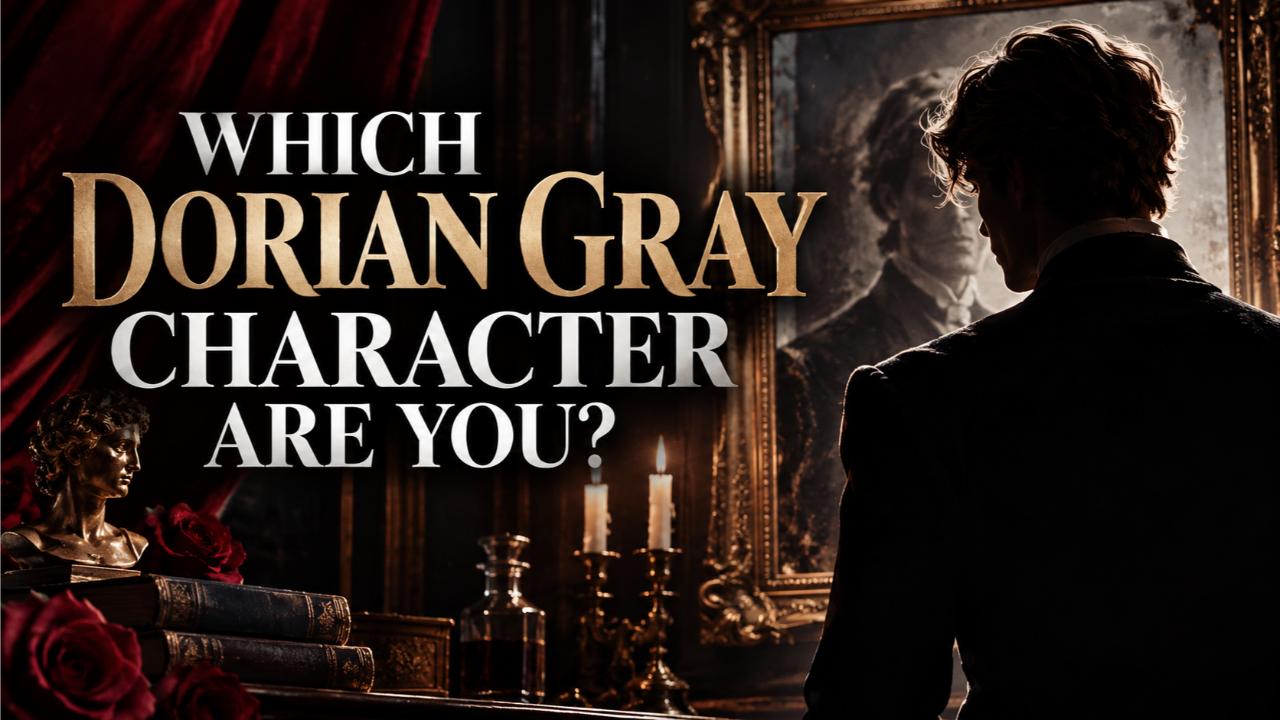 Which Dorian Gray Character Are You?