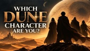 Which Dune Character Are You?