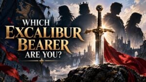Which Excalibur Bearer Are You?
