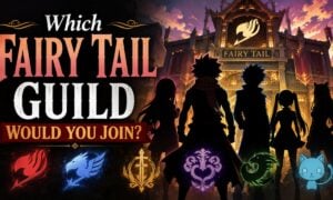 Which Fairy Tail Guild Would You Join?