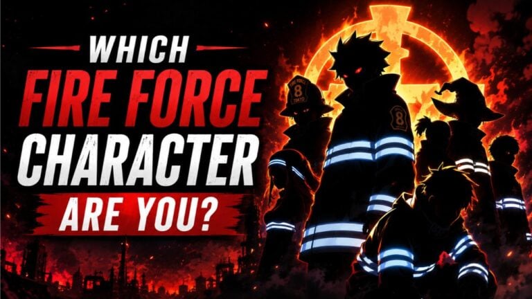 Which Fire Force Character Are You?