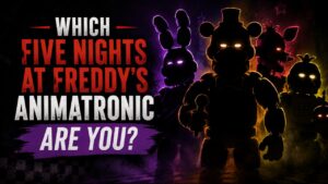 Which Five Nights at Freddy's Animatronic Are You?