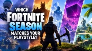 Which Fortnite Season Matches Your Playstyle?