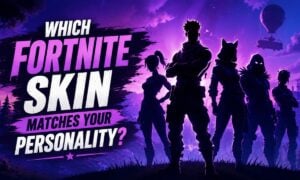 Which Fortnite Skin Matches Your Personality?