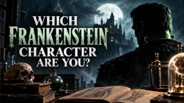 Which Frankenstein Character Are You?