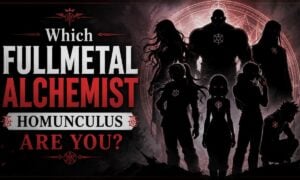 Which Fullmetal Alchemist Homunculus Are You?