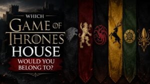 Which Game of Thrones House Would You Belong To?