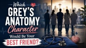 Which Grey's Anatomy Character Would Be Your Best Friend?