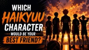 Which Haikyuu Character Would Be Your Best Friend?