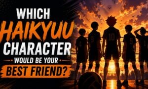 Which Haikyuu Character Would Be Your Best Friend?