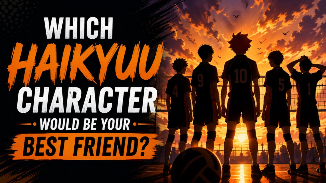 Which Haikyuu Character Would Be Your Best Friend?